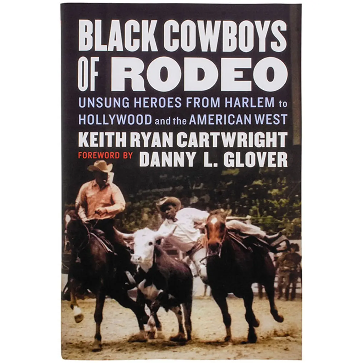 Black Cowboys Of Rodeo By Keith Ryan Cartwright 1