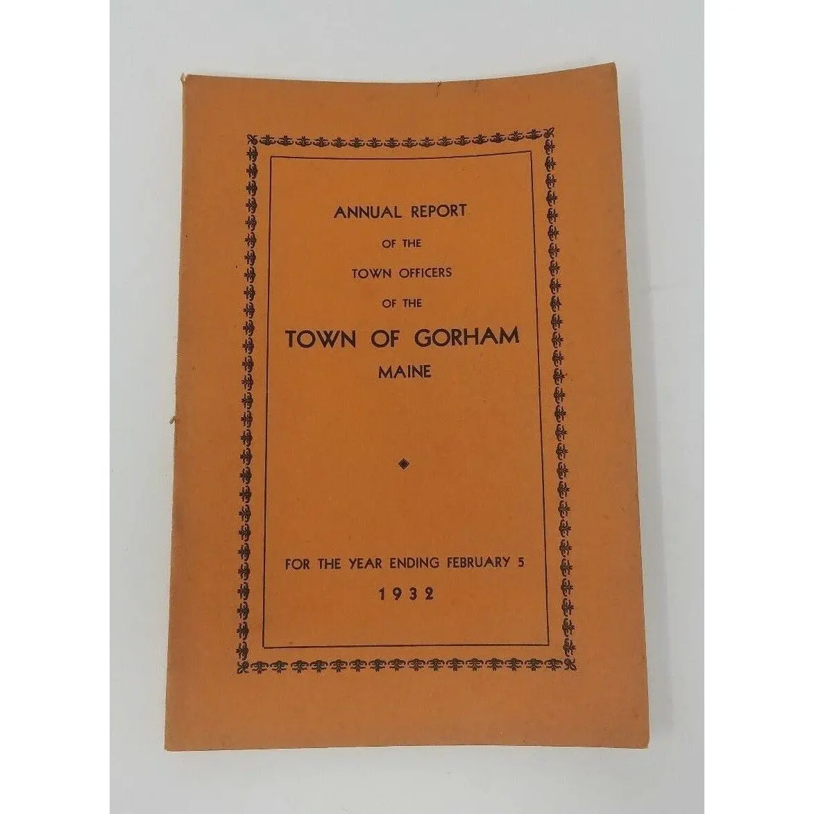 Annual Report Town Officers Of Gorham Maine February 1 1932 Cumberland County 1