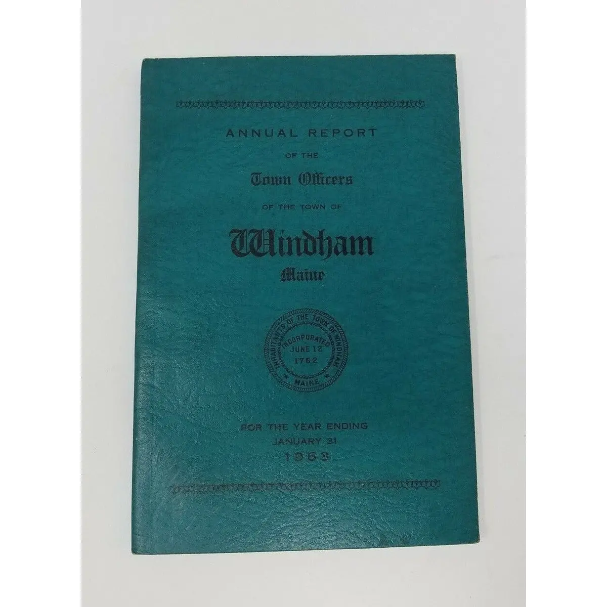 Annual Report Town Officers Of Windham Maine December 31 1963 Cumberland County 1