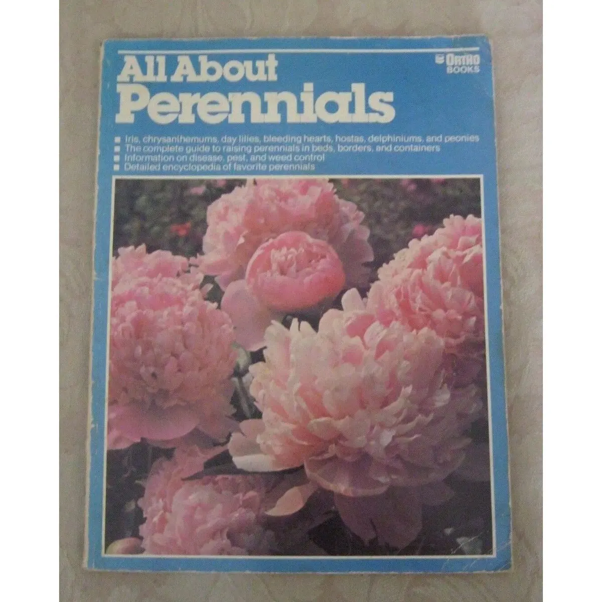 Ortho Books All About Perennials Gardening Landscaping How-To Flowers Paperback 1