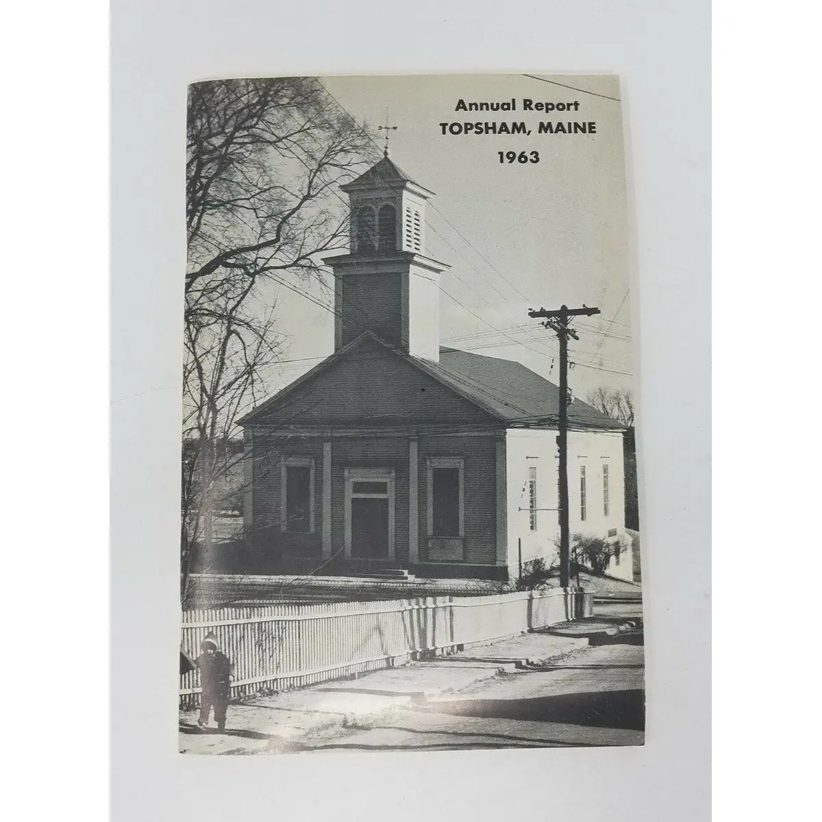 Annual Report Town Selectman Of Topsham Maine 1963 Cumberland County Town Hall 1