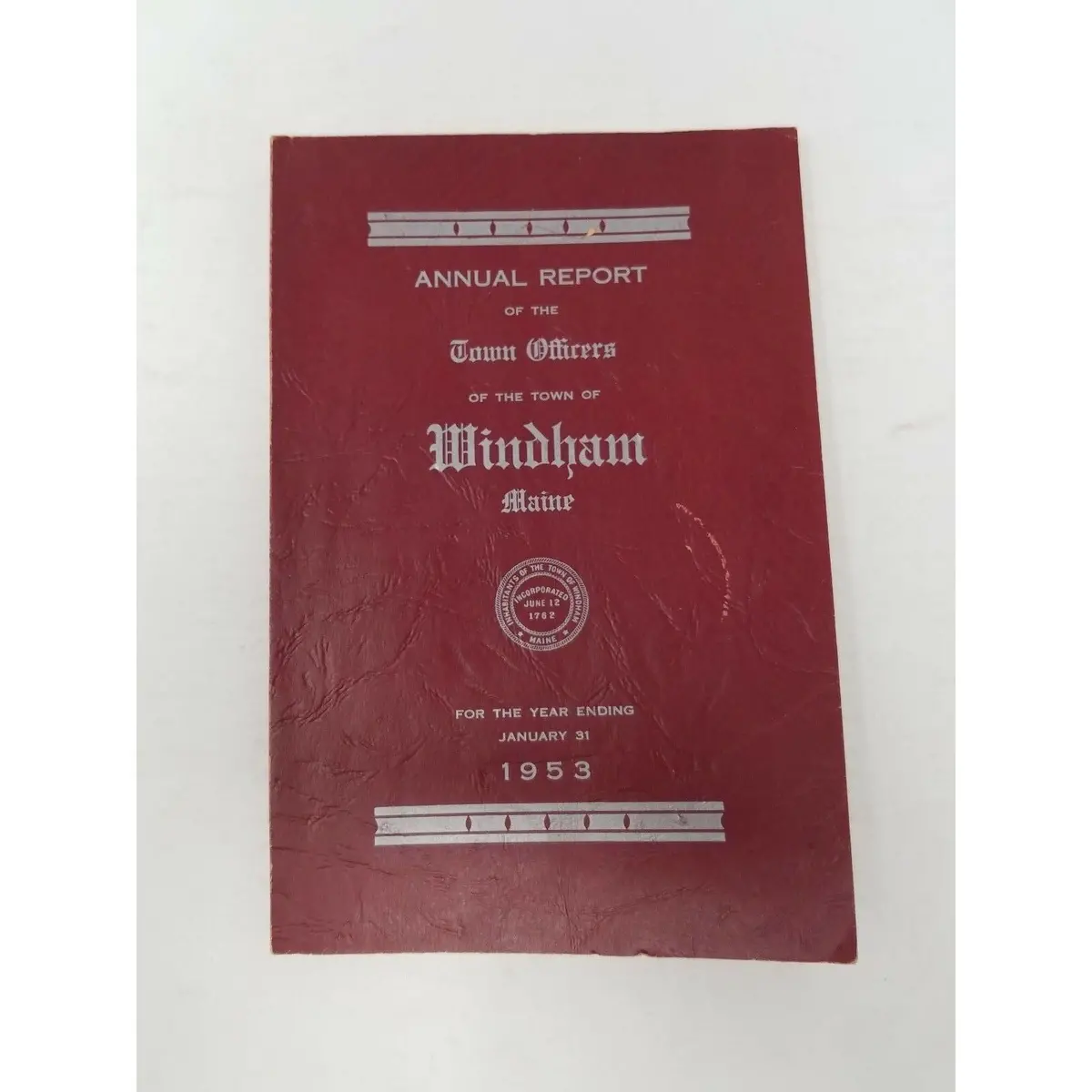 Annual Report Town Officers Of Windham Maine January 31 1953 Cumberland County 1