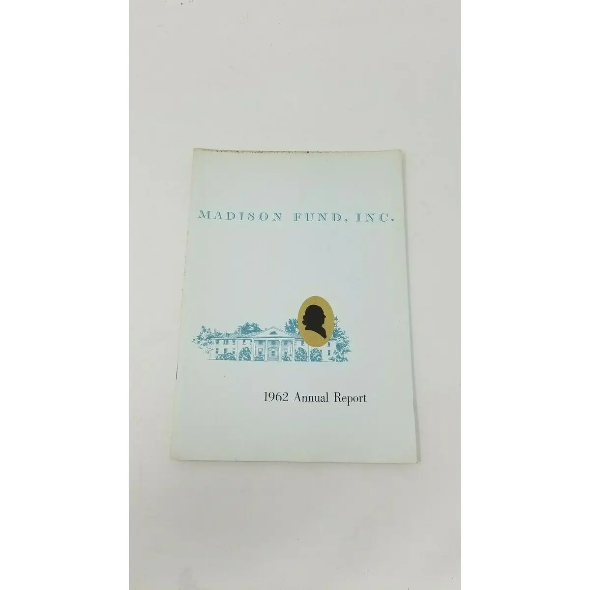 1962 Madison Fund Inc Annual Report Shareholders Year End Financials Booklet 1
