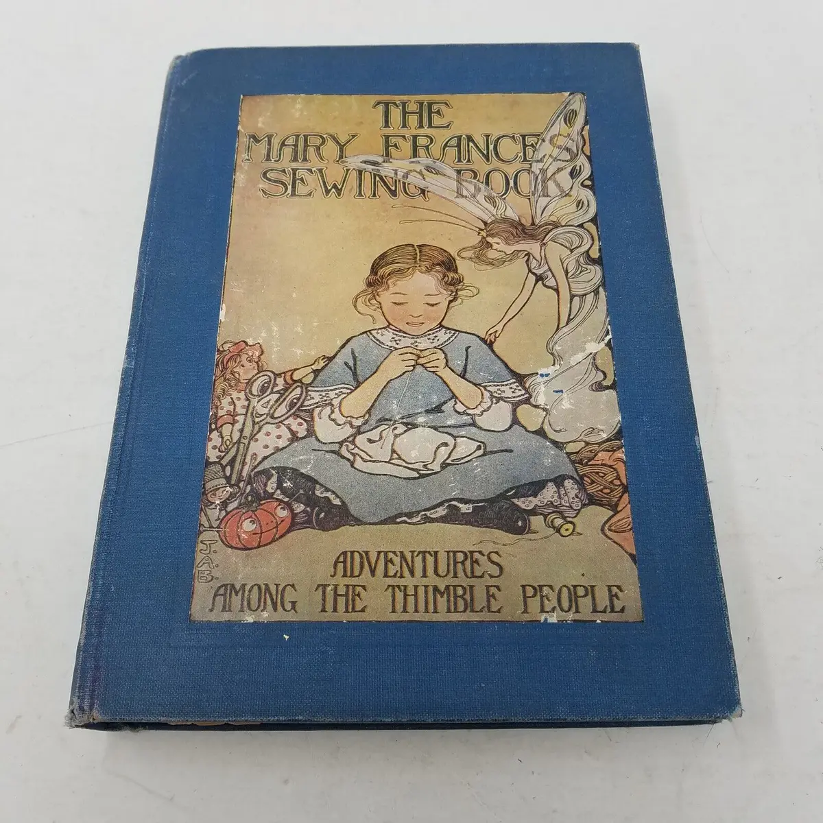 1913 Mary Frances Sewing Book Learn To Sew W/ Doll Clothes Patterns 1St Edition 1