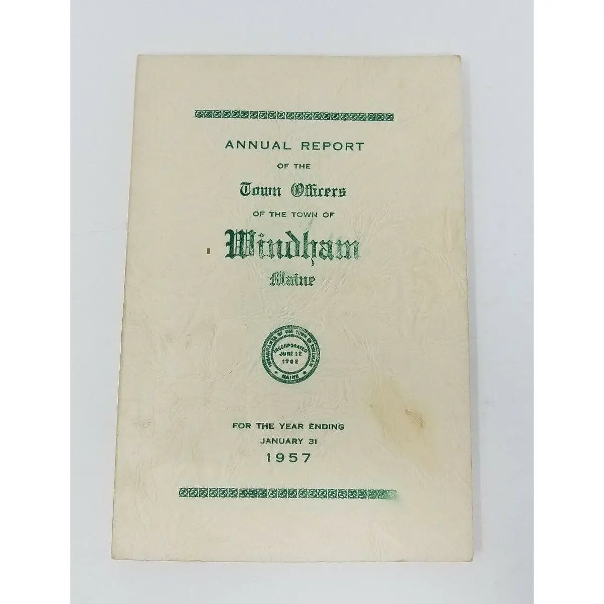 Annual Report Town Officers Of Windham Maine January 31 1957 Cumberland County 1
