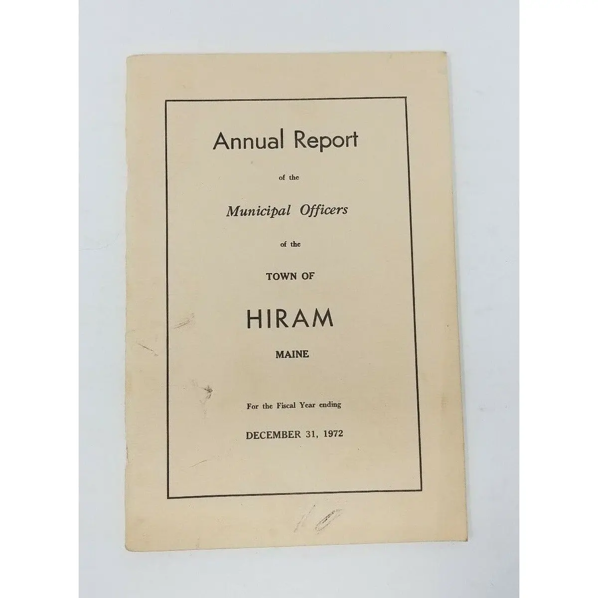 Annual Report Municipal Officers Town Of Hiram Maine Dec 1972 Cumberland County 1