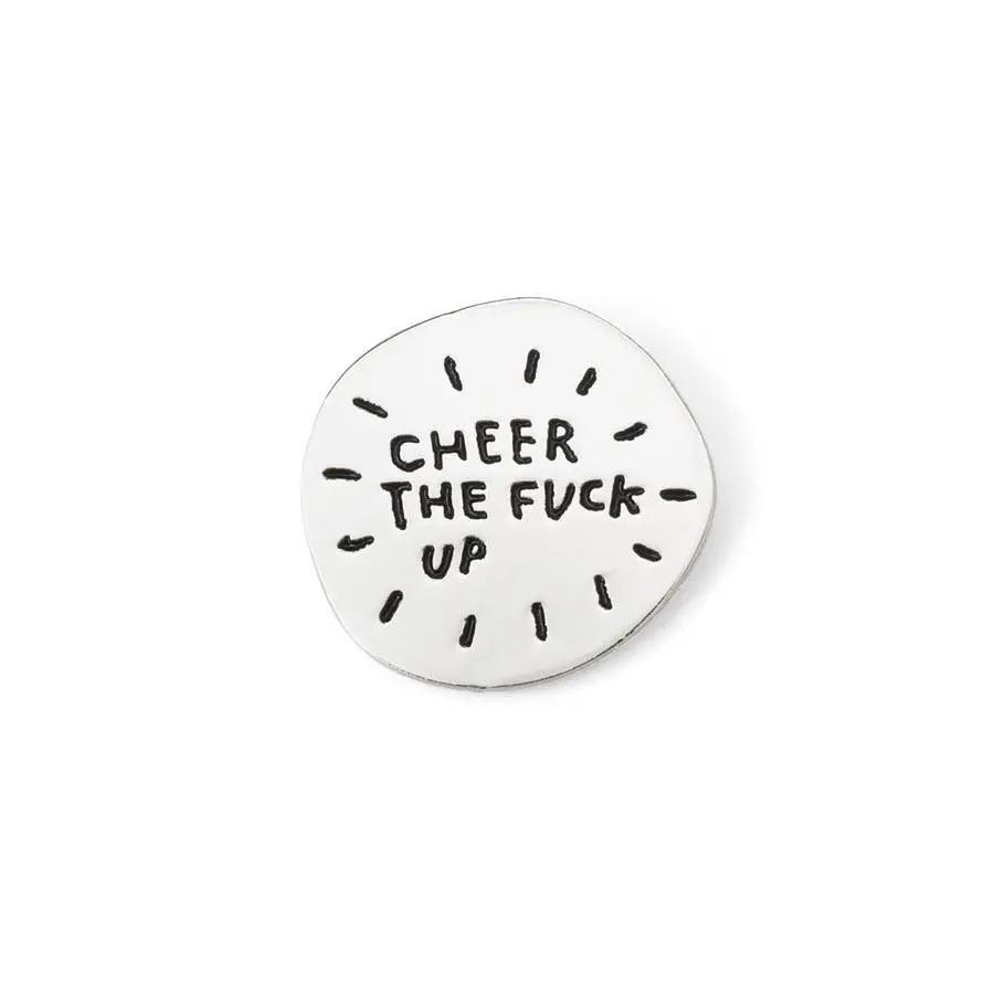 Cheer The Fuck Up Pin 1