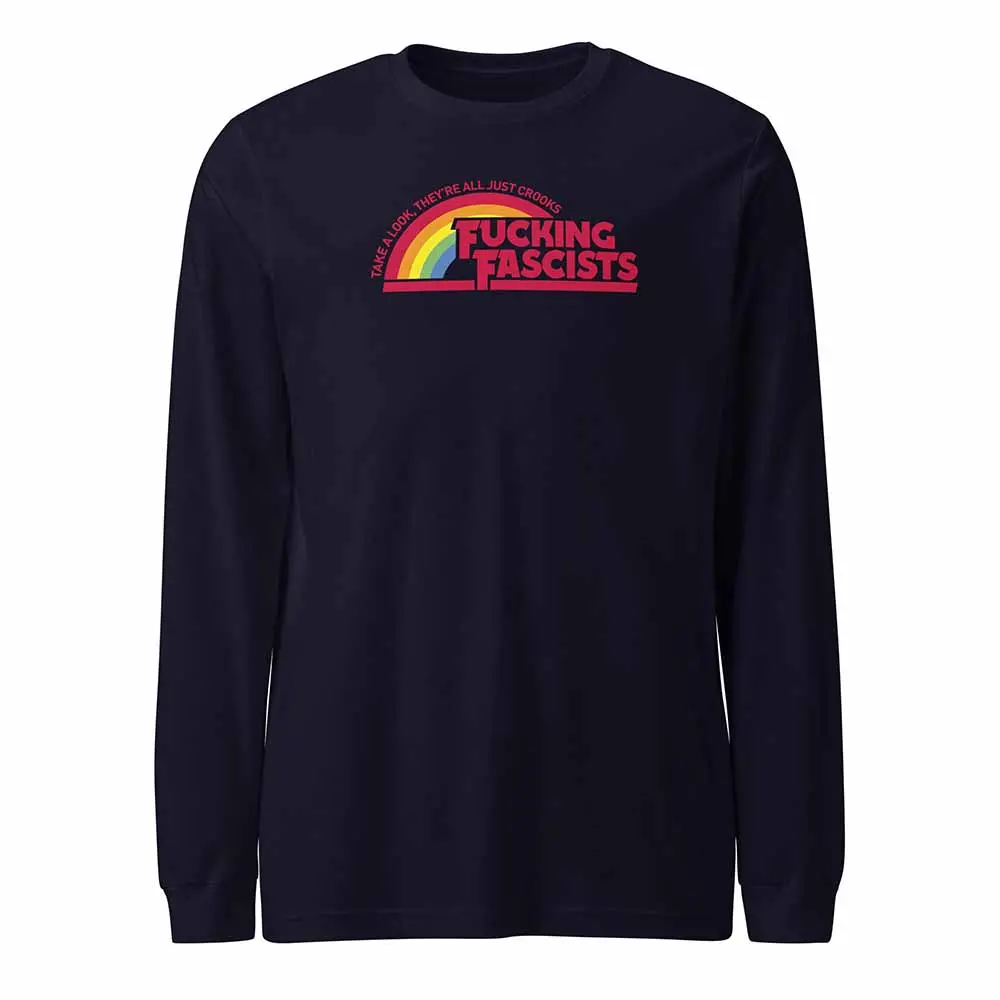 F*Cking F*Scists...Crooks Long Sleeve T-Shirt - Indivisible 1