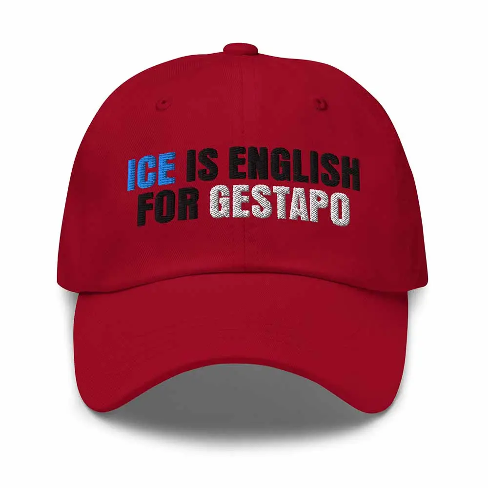 Ice Is English For Gestapo Dad Hat - Indivisible 1