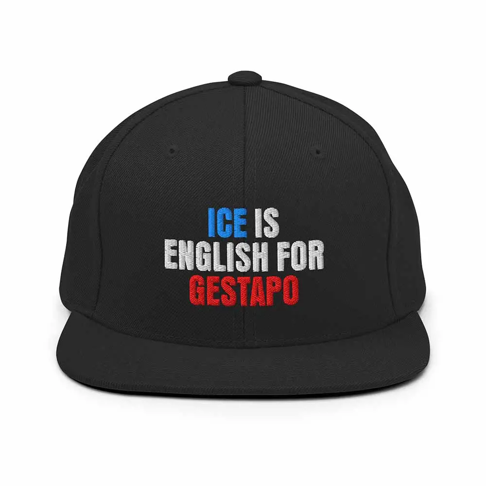 Ice Is English For Gestapo Flatbill 6-Panel #2 - Indivisible 1