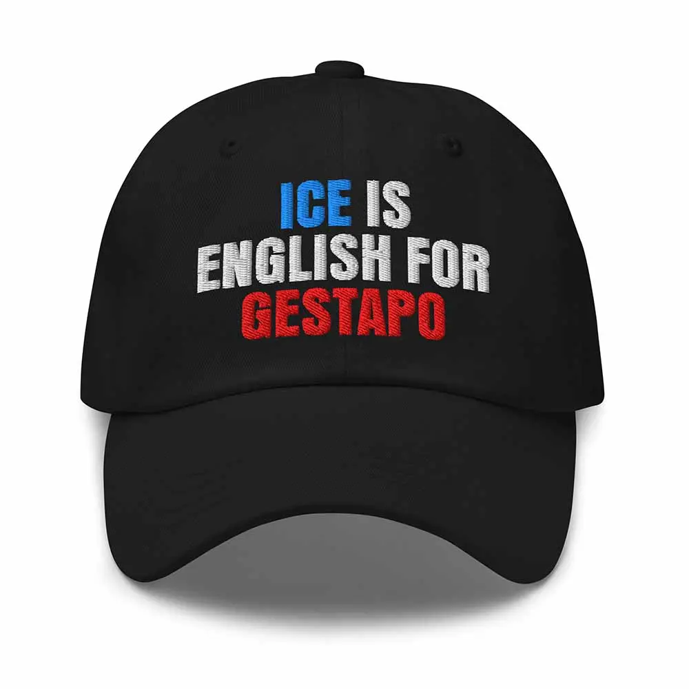 Ice Is English For Gestapo Dad Hat #2 - Indivisible 1
