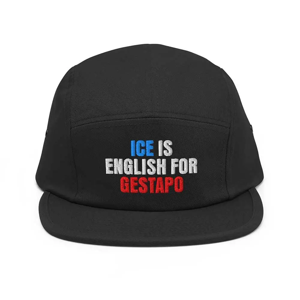 Ice Is English For Gestapo Five Panel Hat - Indivisible 1