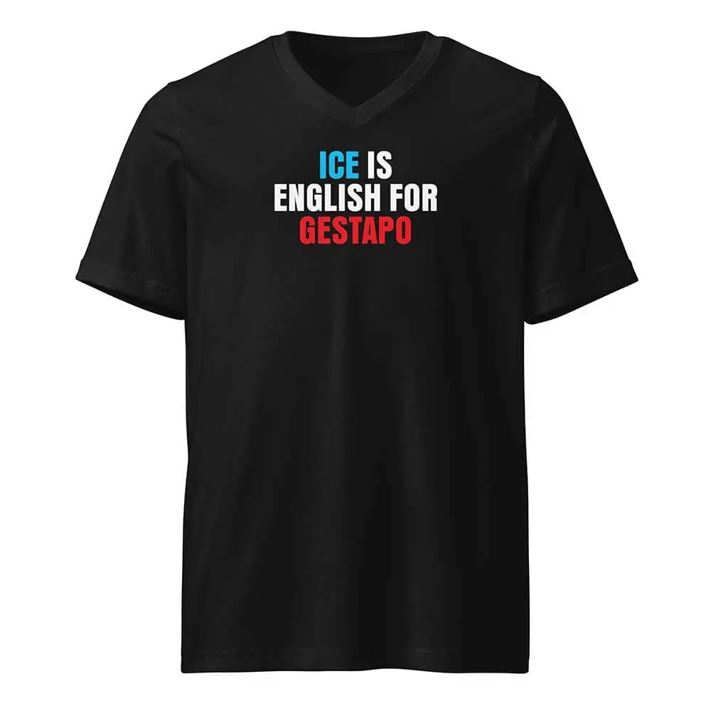 Ice Is English For Gestapo V-Neck T-Shirt - Indivisible 1