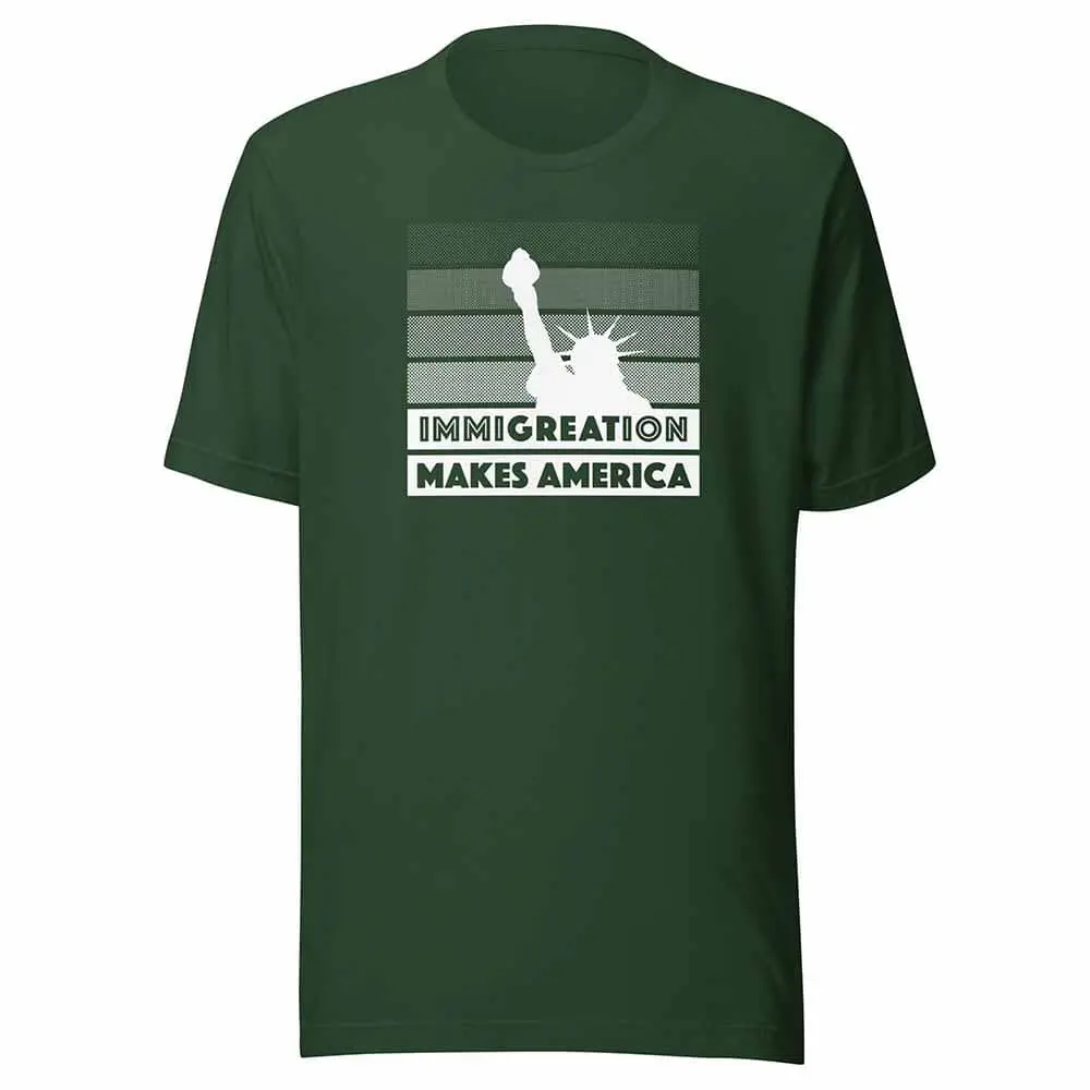 Immigration Makes America T-Shirt - Raices 7