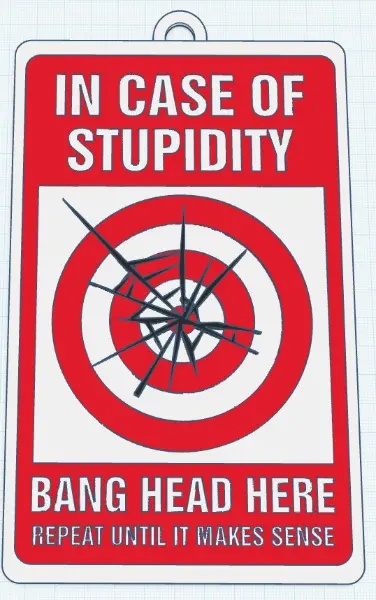 Novelty Sign Decor: In Case Of Stupidity, Bang Head Here, Repeat Until It Makes Sense (9 X 5.3-Inch) 1
