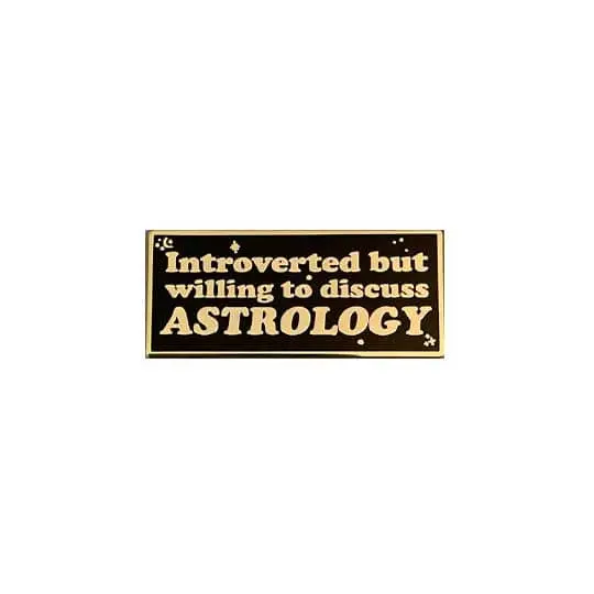 Introverted But Willing To Discuss Astrology Enamel Pin 1