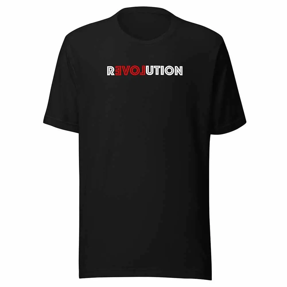 Love Revolution T-Shirt - Dream.Org 1