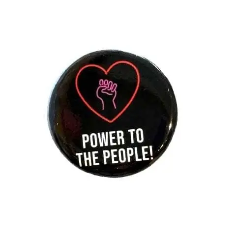 Power To The People Button - Indivisible 1