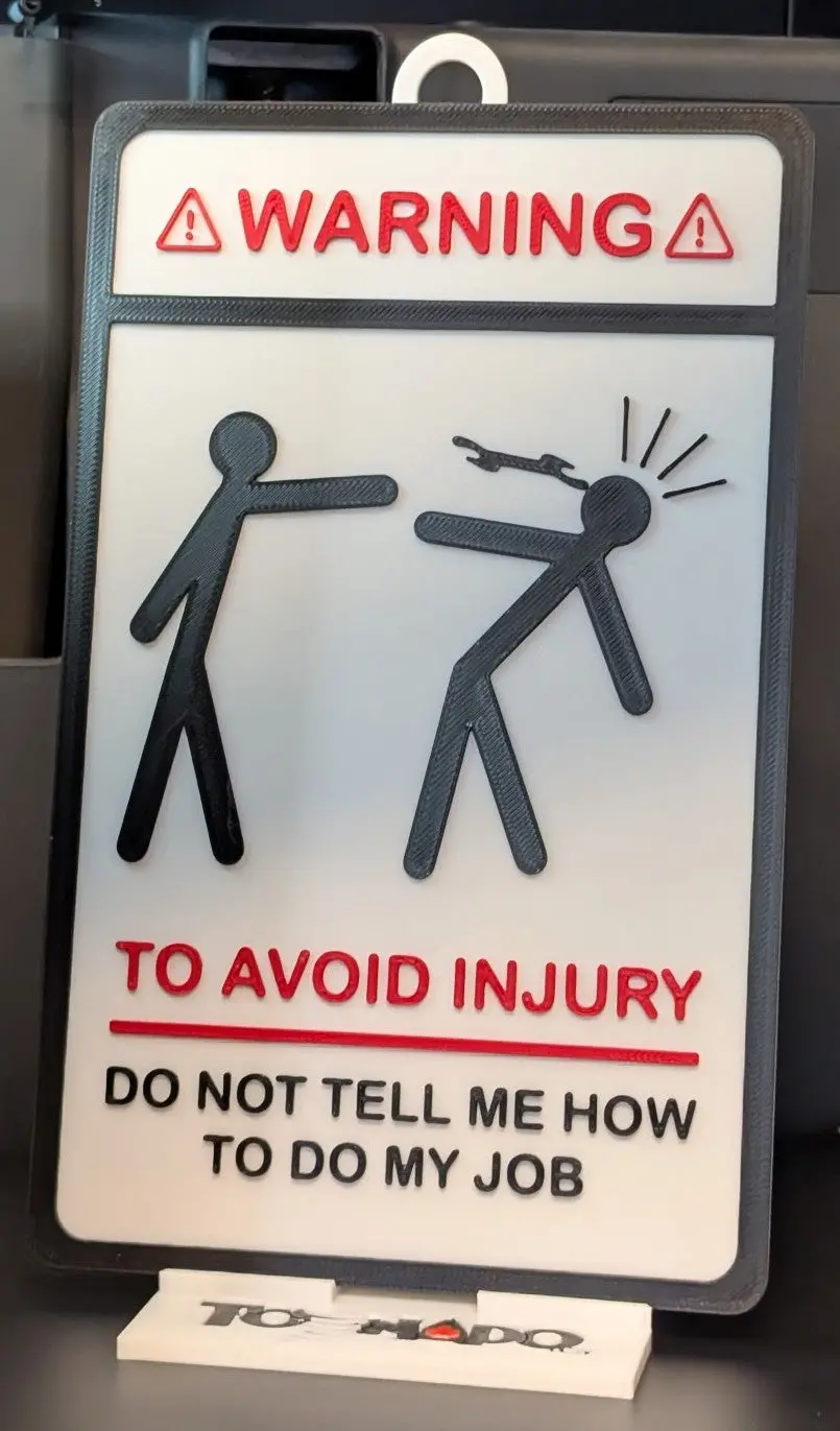 Funny Novelty Work Sign - Warning: To Avoid Injury Do Not Tell Me How To Do My Job (9 X 5.3-Inch) Low Stock 1