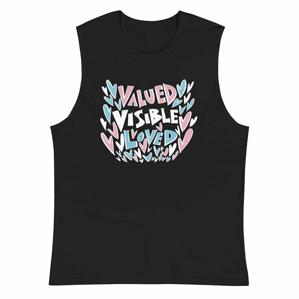Valued Visible Loved Sleeveless T-Shirt - Advocates 4 Trans Equality 1
