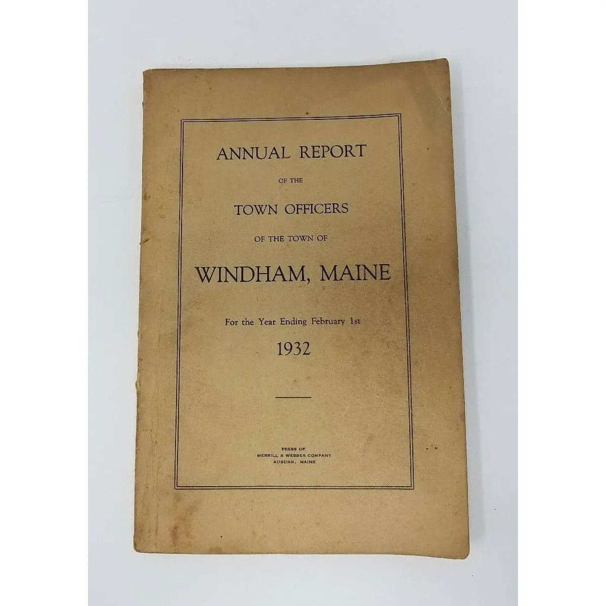 Annual Report Town Officers Of Windham Maine February 1 1932 Cumberland County 1