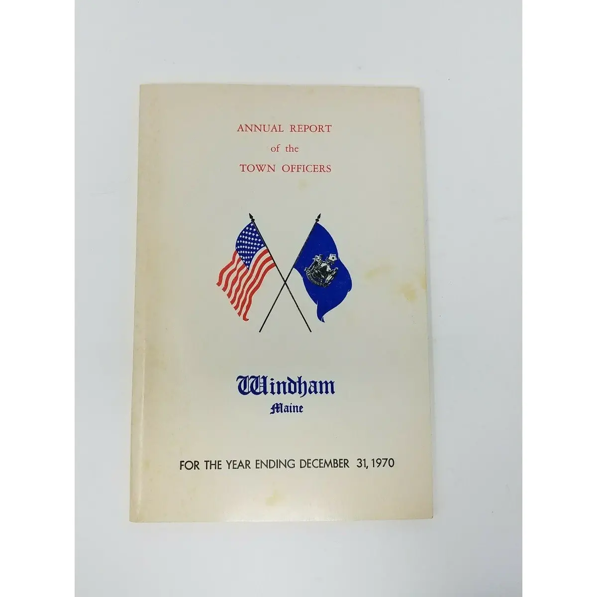 Annual Report Town Officers Of Windham Maine December 31 1970 Cumberland County 1
