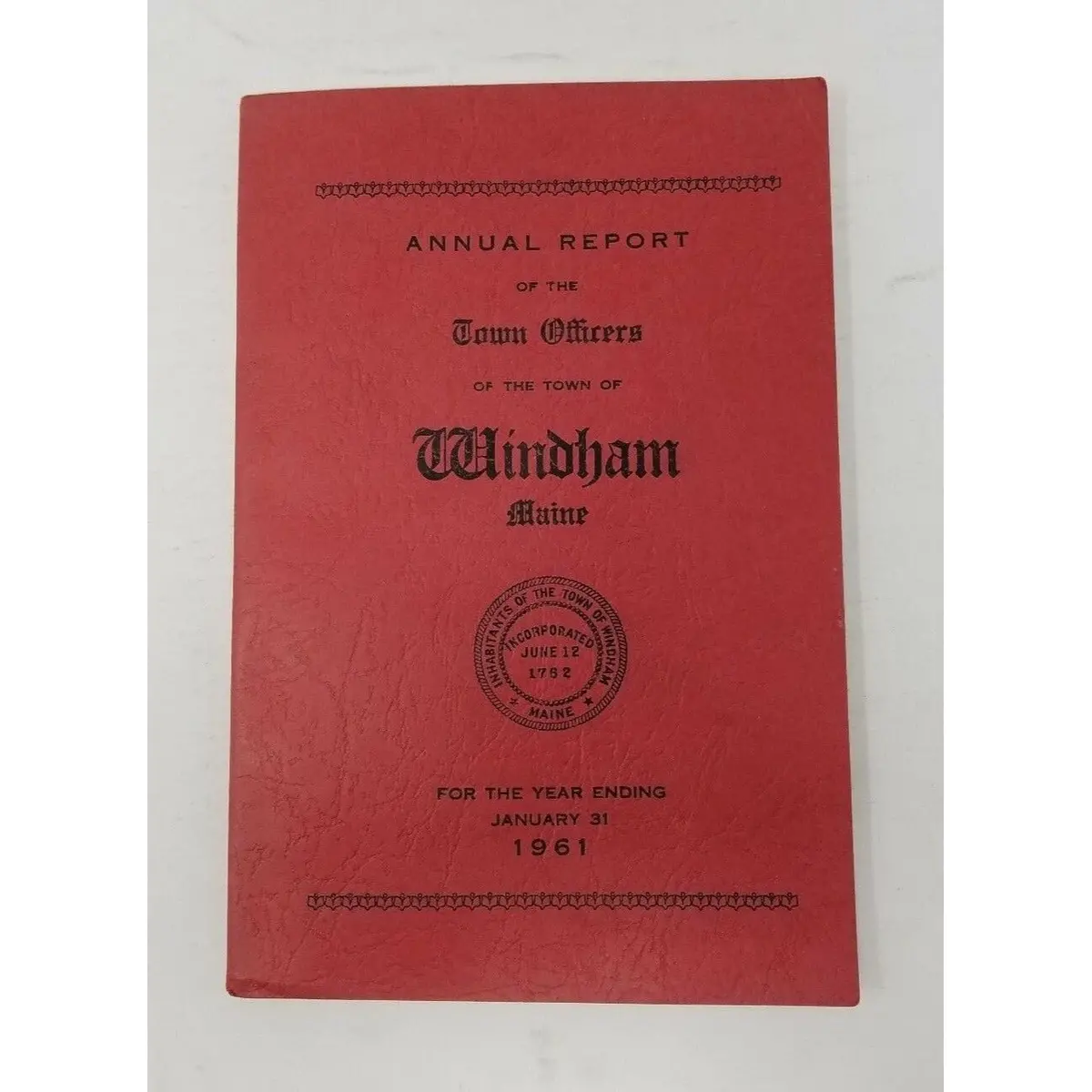 Annual Report Town Officers Of Windham Maine January 31 1961 Cumberland County 1