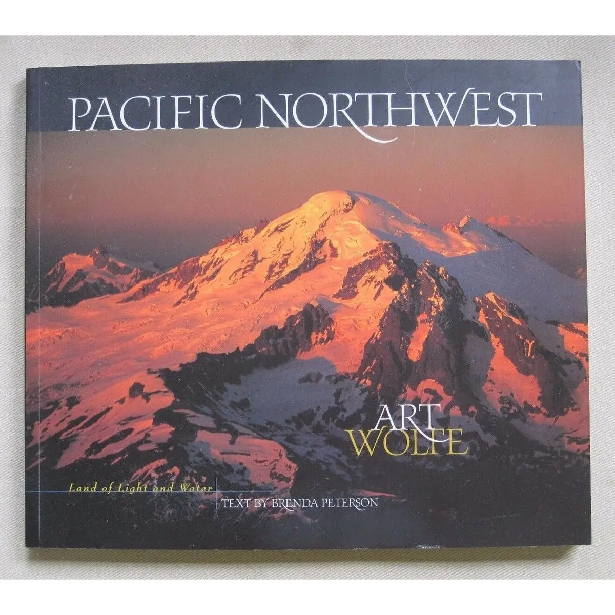 Pacific Northwest Land Of Light & Water Art Wolfe Brenda Peterson Large Pb Book 1