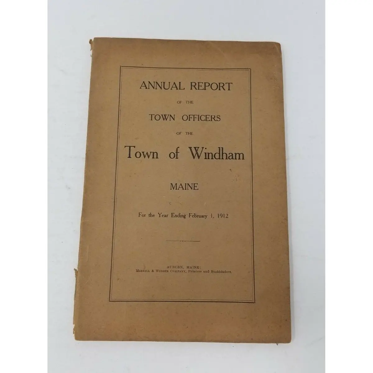 Annual Report Town Officers Of Windham Maine February 1 1912 Cumberland County 1
