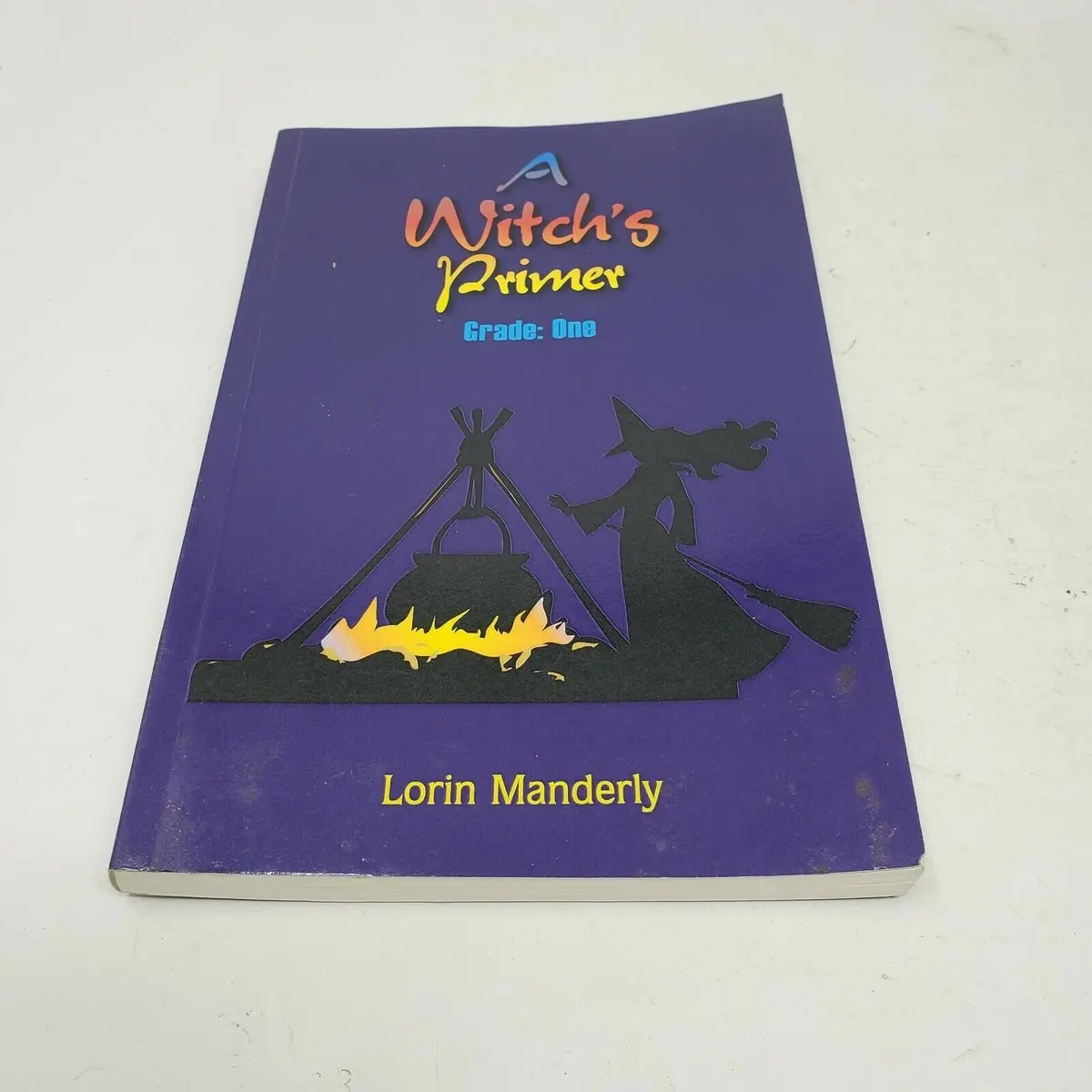 A Witch's Primer: Chapter One By Lorin Manderly Paperback Wiccan Witchcraft Book 1