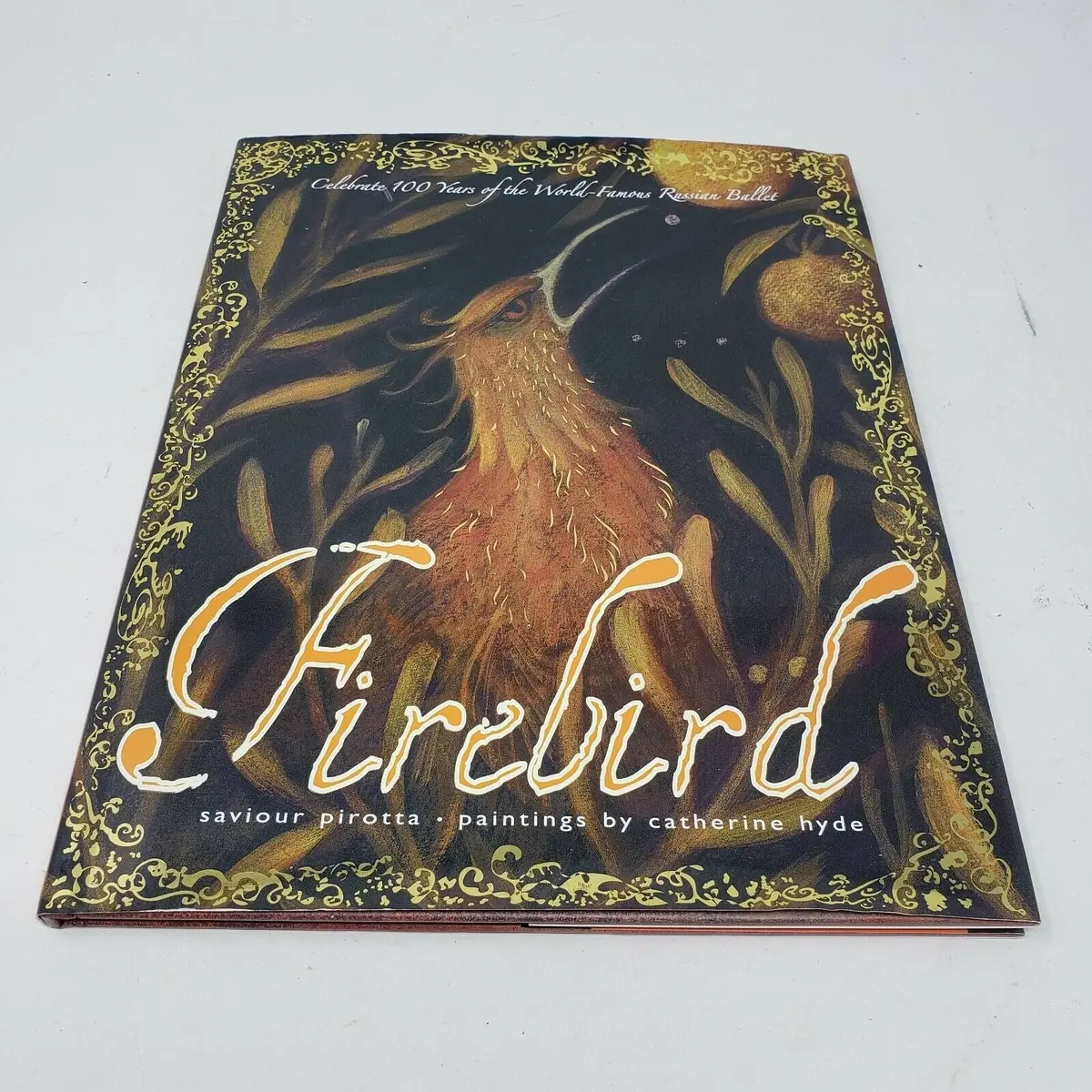 Firebird By Saviour Pirotta ~ Paintings By Catherine Hyde Hardcover Picture Book 1