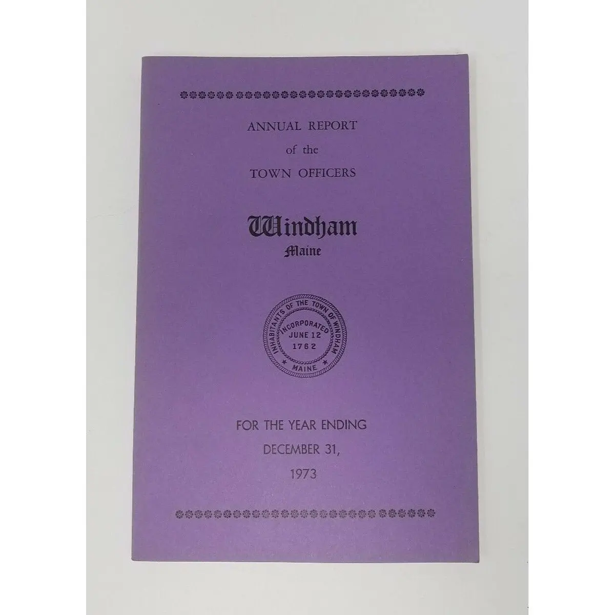 Annual Report Town Officers Of Windham Maine December 1 1973 Cumberland County 1