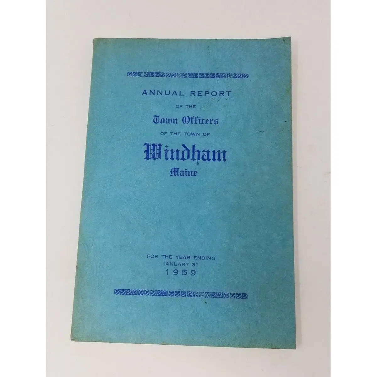 Annual Report Town Officers Of Windham Maine January 31 1959 Cumberland County 1