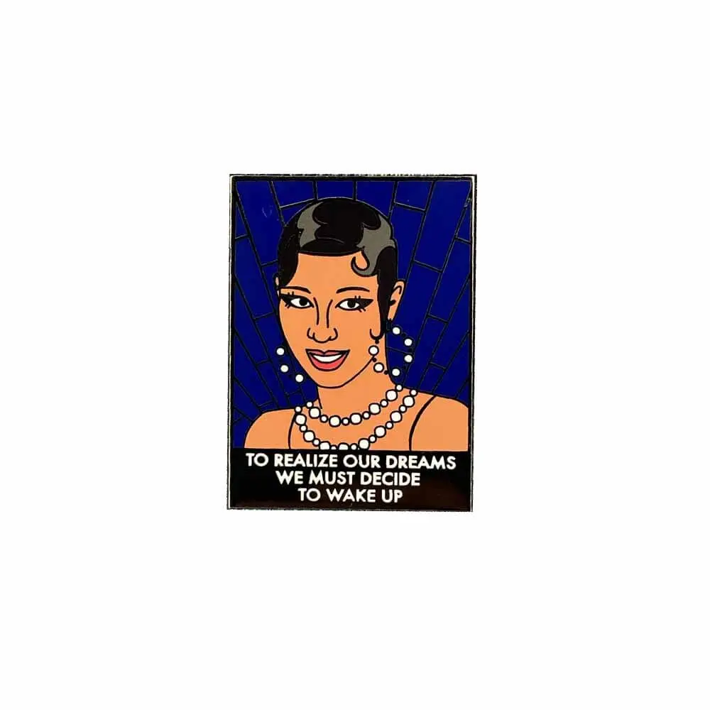 Josephine Baker To Realize Our Dreams Enamel Pin 1