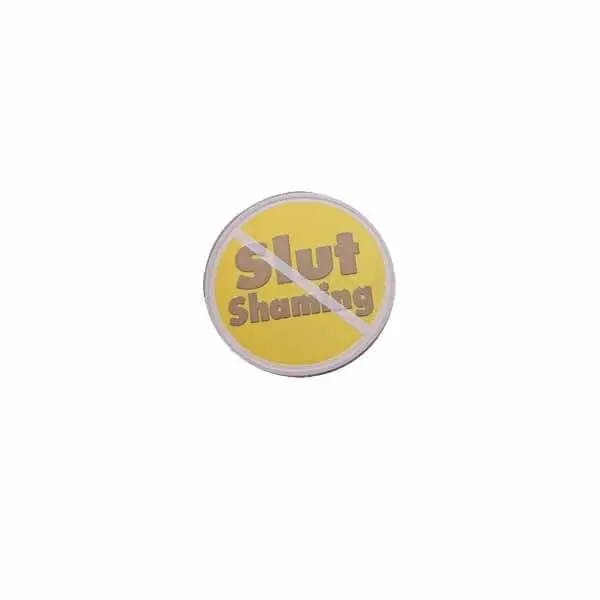 No Slut Shaming Enamel Pin 1