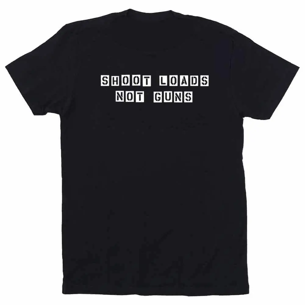 Shoot Loads Not Guns #1 T-Shirt - Gays Against Guns 1