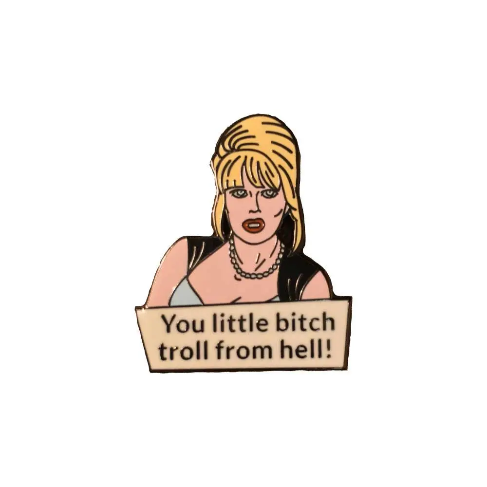 Ab Fab Patsy You Little Bitch Troll From Hell Enamel Pin 1