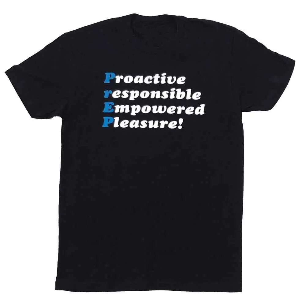 Prep Proactive Responsible Empowered Pleasure T-Shirt 1