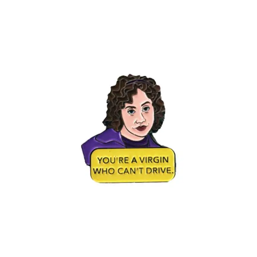 You're A Virgin Who Can't Drive Enamel Pin 1